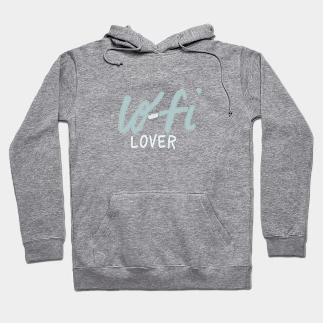 Lo Fi Lover Hoodie by heyvictyhey